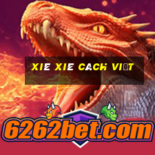 xiè xiè cách viết