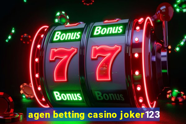 agen betting casino joker123