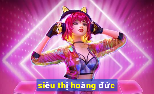 siêu thị hoàng đức