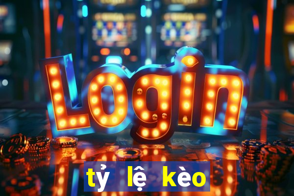 tỷ lệ kèo đá bóng