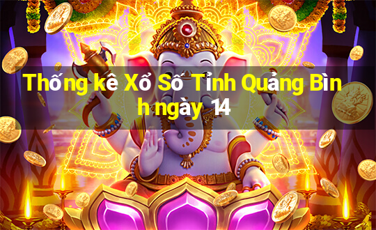 Thống kê Xổ Số Tỉnh Quảng Bình ngày 14