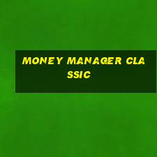 money manager classic