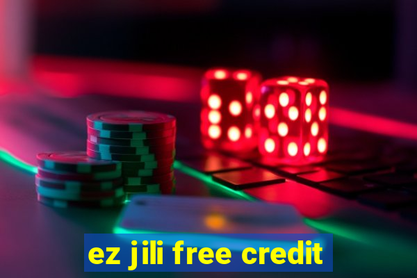 ez jili free credit