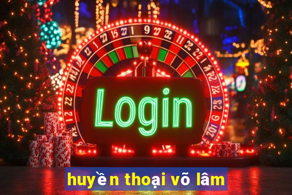 huyền thoại võ lâm