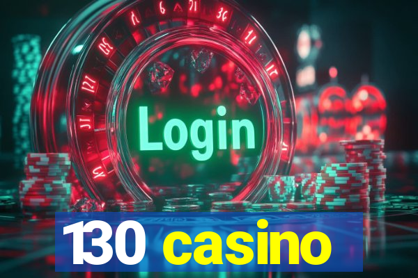 130 casino