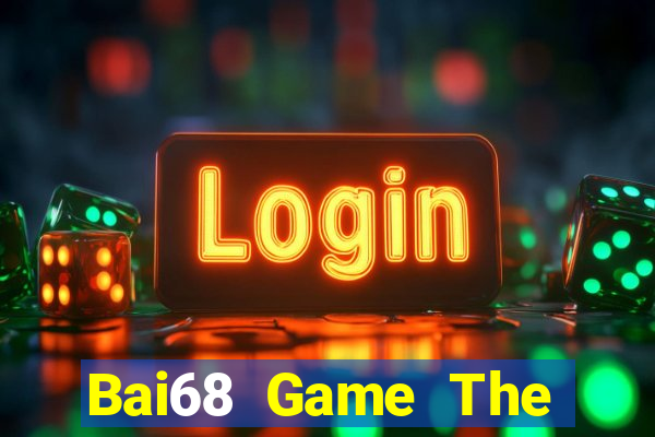 Bai68 Game The Bài Hay Nhất 2021