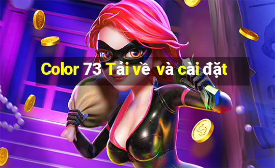 Color 73 Tải về và cài đặt