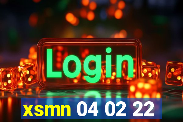 xsmn 04 02 22