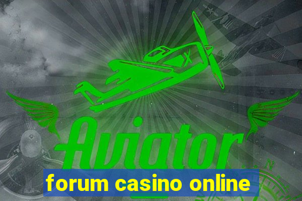 forum casino online