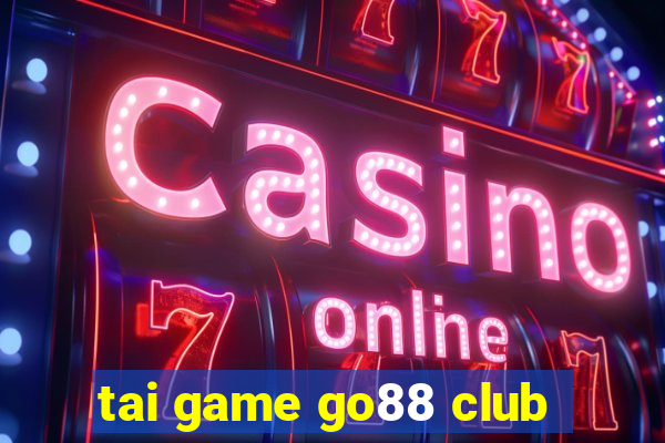 tai game go88 club