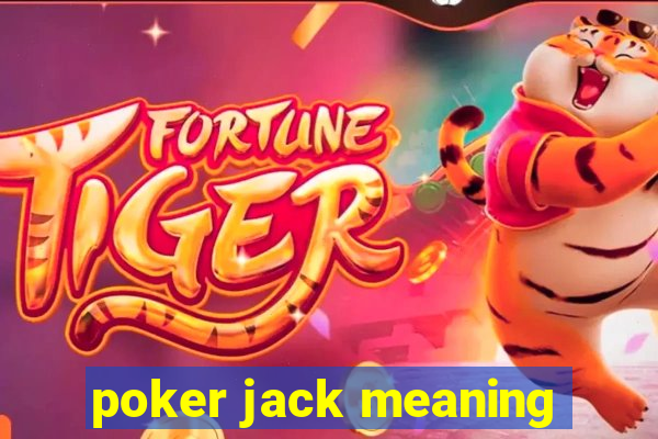 poker jack meaning