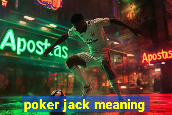 poker jack meaning