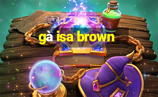 gà isa brown