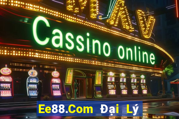 Ee88.Com Đại Lý Cấp 1 Game Bài