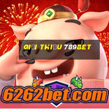 giới thiệu 789bet