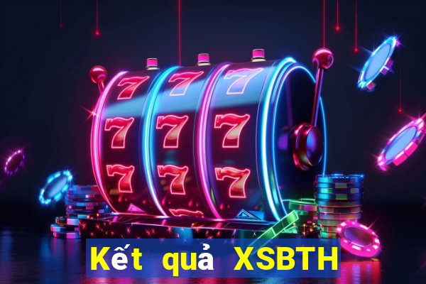 Kết quả XSBTH ngày thứ năm