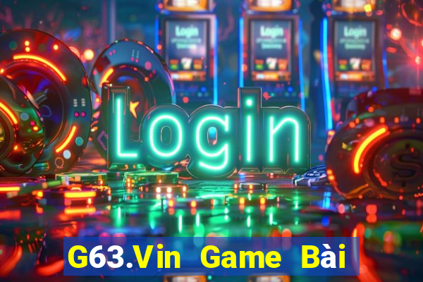 G63.Vin Game Bài Đổi Thưởng B52