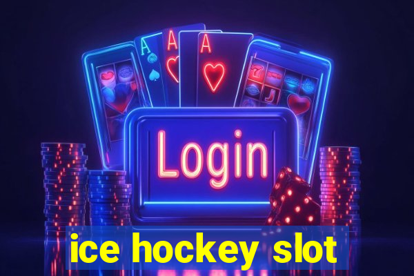 ice hockey slot