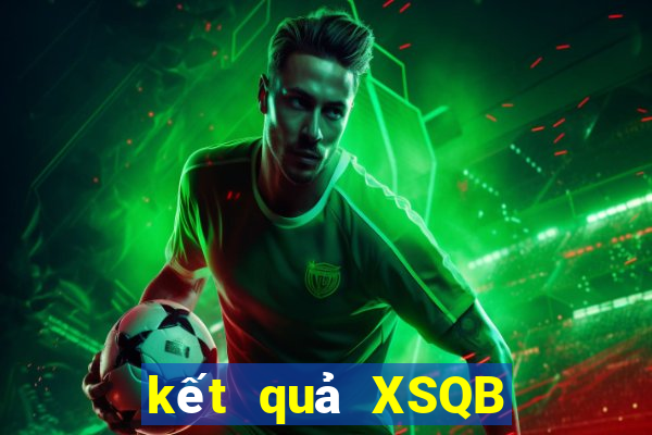 kết quả XSQB ngày 22