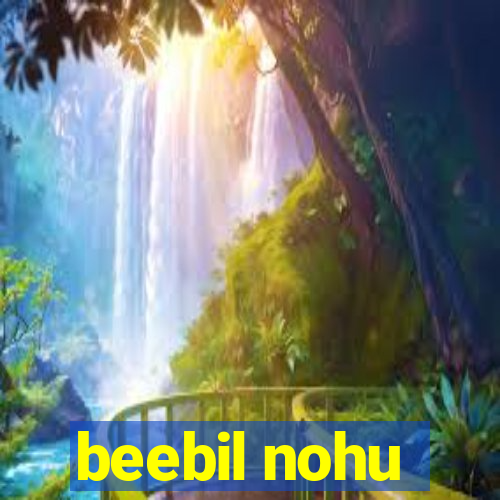 beebil nohu