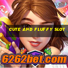 cute and fluffy slot