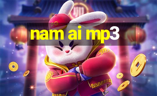 nam ai mp3