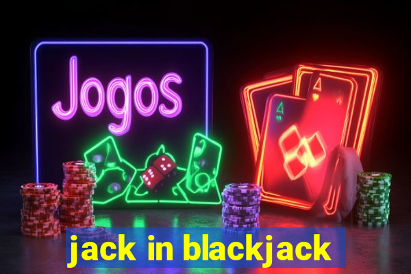 jack in blackjack