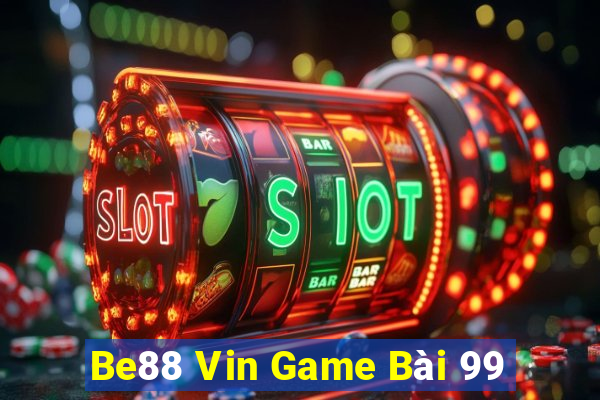 Be88 Vin Game Bài 99