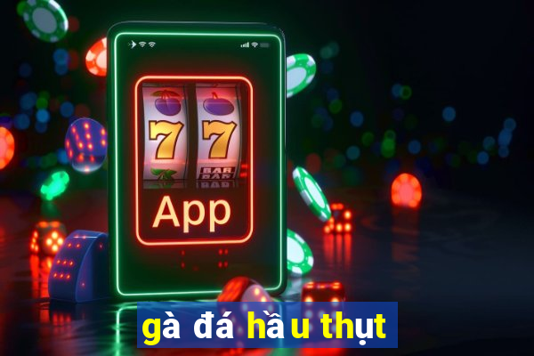 gà đá hầu thụt