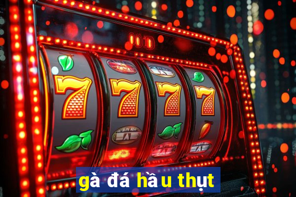 gà đá hầu thụt