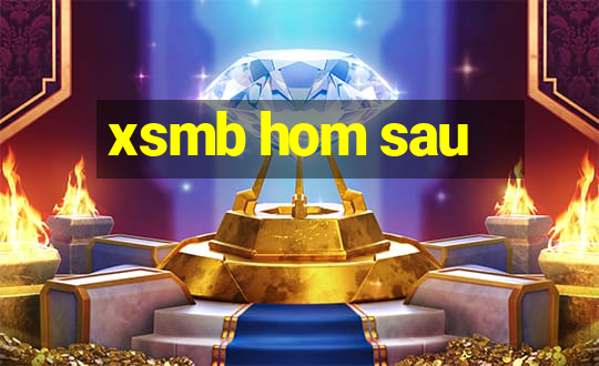 xsmb hom sau