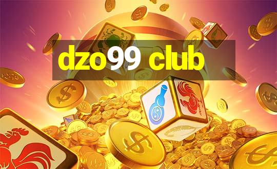 dzo99 club