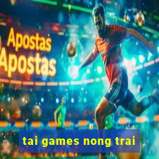 tai games nong trai