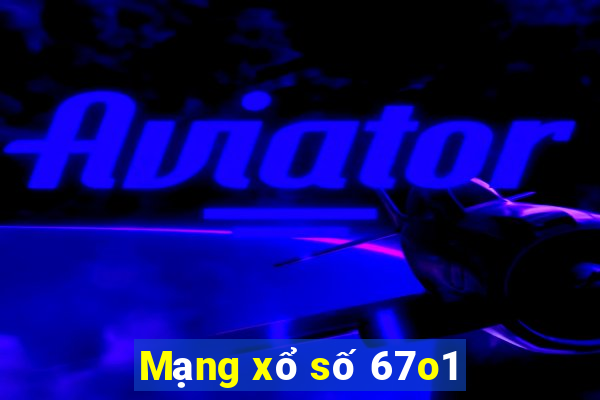 Mạng xổ số 67o1