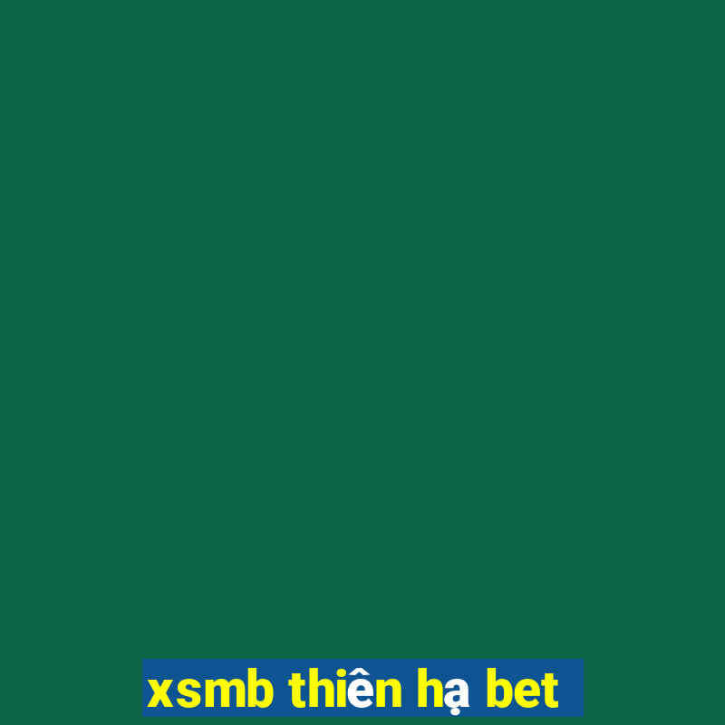 xsmb thiên hạ bet