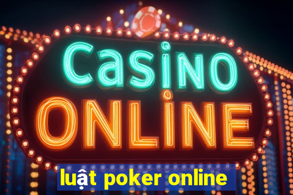 luật poker online