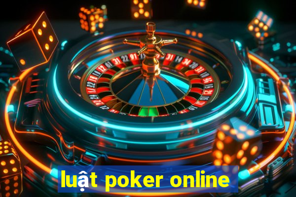 luật poker online