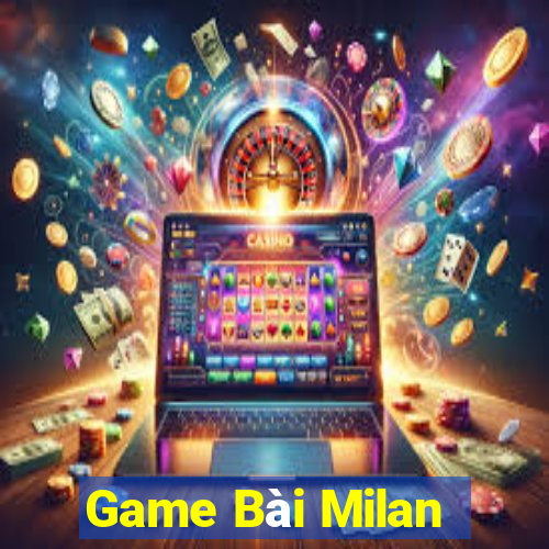 Game Bài Milan