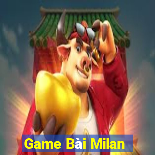 Game Bài Milan