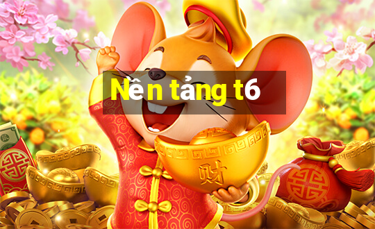 Nền tảng t6