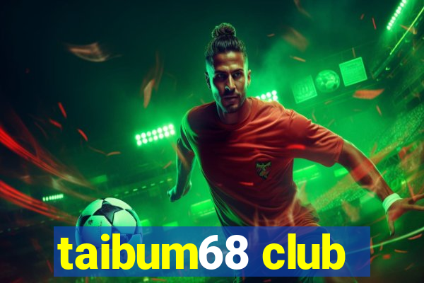 taibum68 club