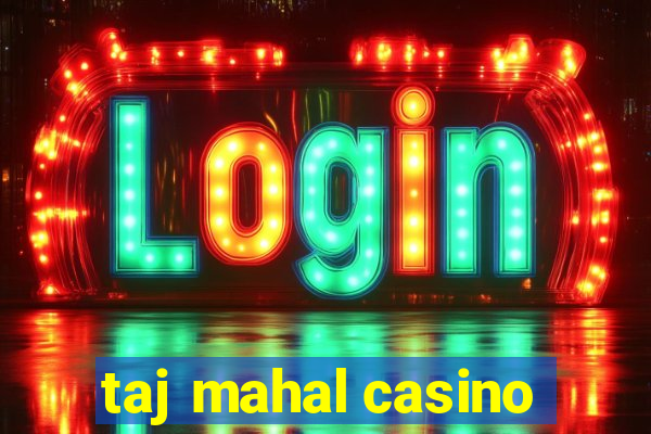 taj mahal casino