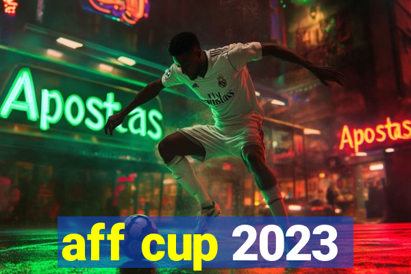 aff cup 2023