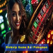 Rickvip Game Bài Pokemon