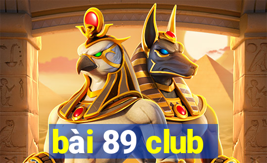 bài 89 club