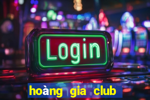 hoàng gia club hải phòng