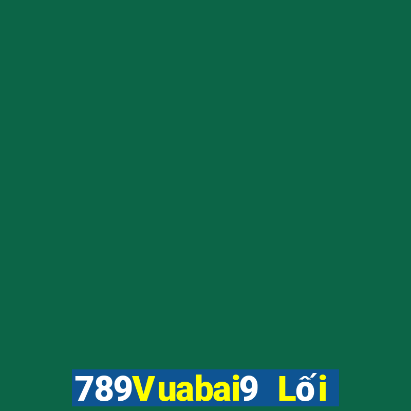 789Vuabai9 Lối vào giải trí m8