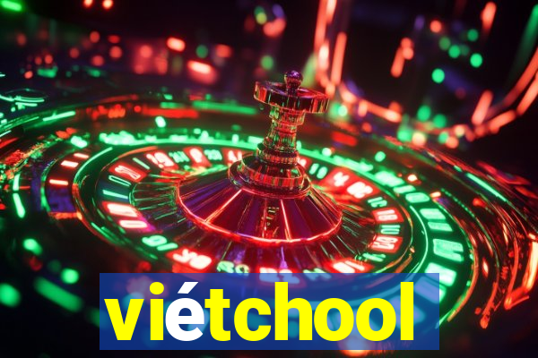 viétchool