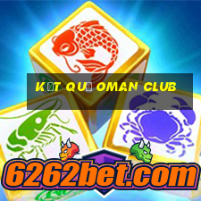 kết quả oman club