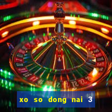 xo so dong nai 3 2 2024